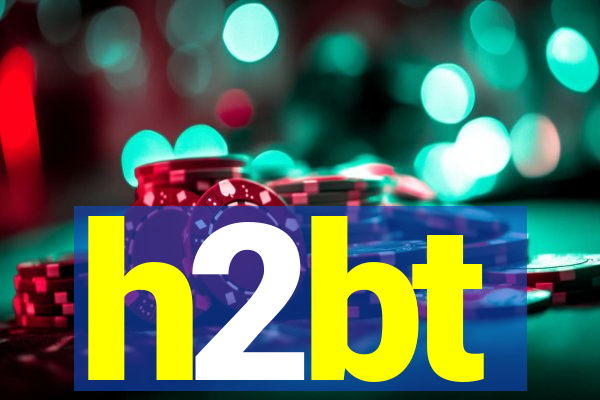 h2bt