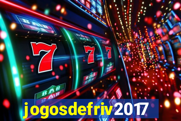 jogosdefriv2017