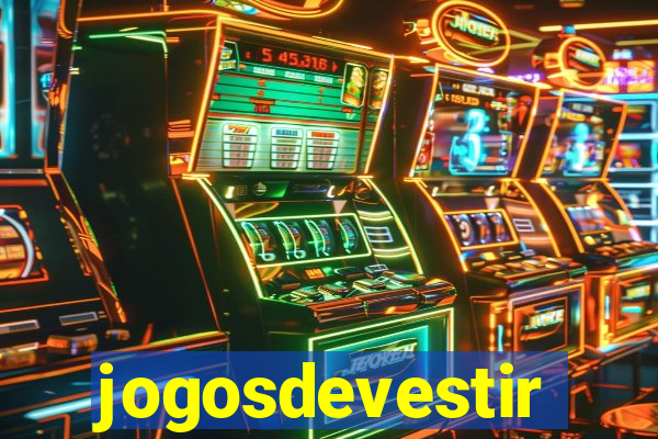 jogosdevestir