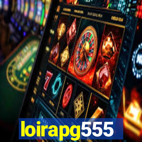 loirapg555