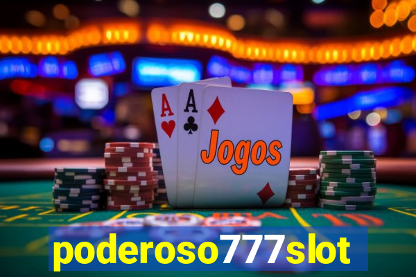 poderoso777slot