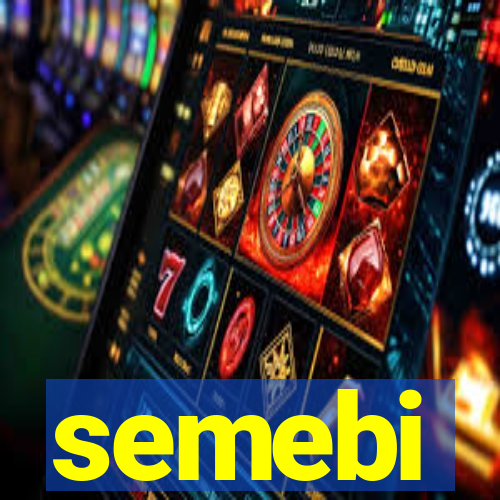 semebi