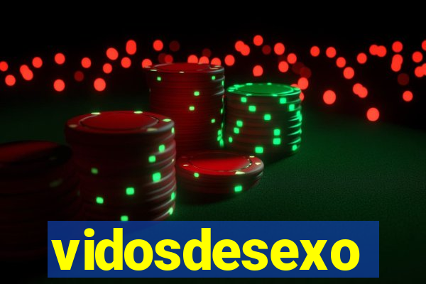 vidosdesexo