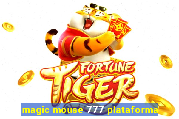 magic mouse 777 plataforma