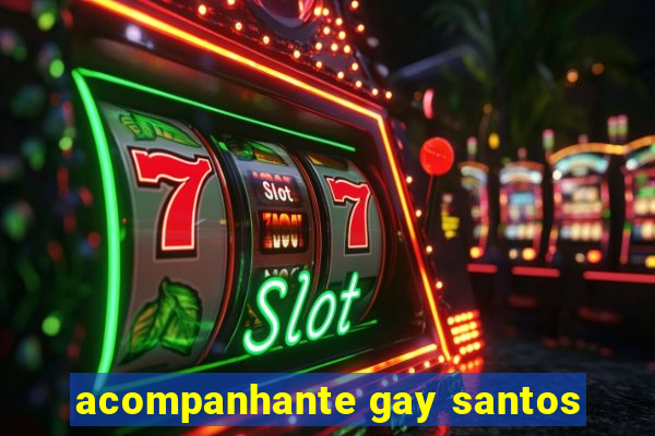 acompanhante gay santos