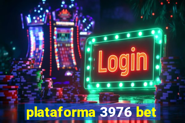 plataforma 3976 bet