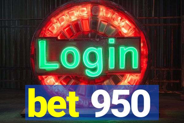 bet 950