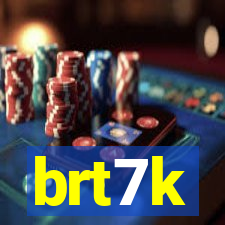 brt7k