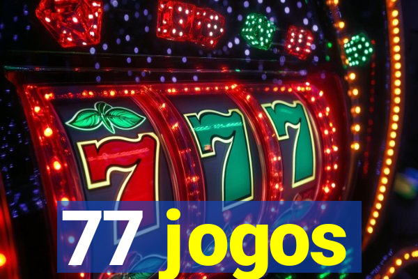 77 jogos