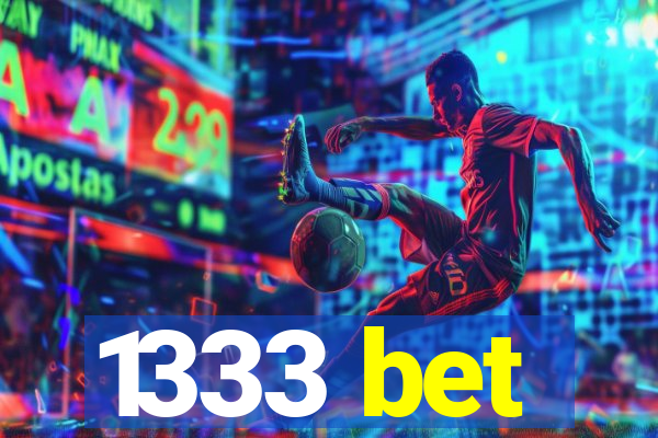 1333 bet