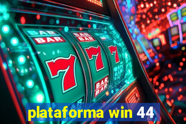 plataforma win 44