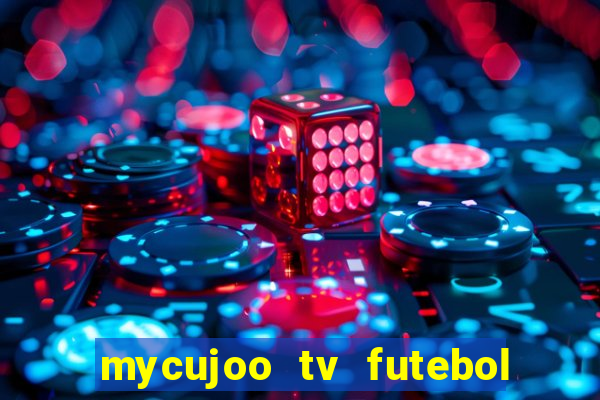 mycujoo tv futebol ao vivo