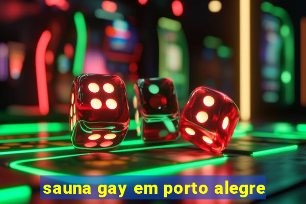 sauna gay em porto alegre