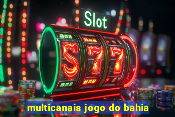 multicanais jogo do bahia