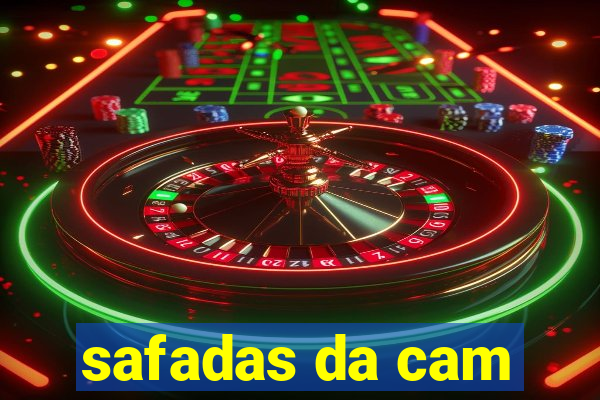 safadas da cam