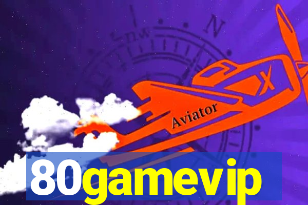 80gamevip