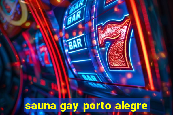 sauna gay porto alegre