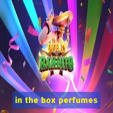 in the box perfumes