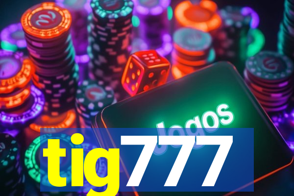 tig777