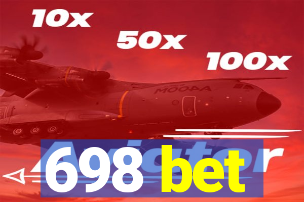 698 bet