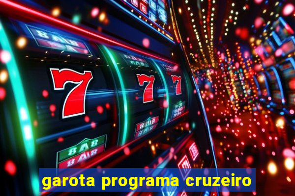 garota programa cruzeiro