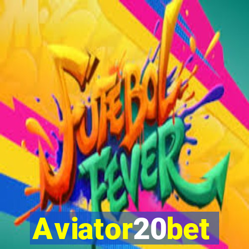 Aviator20bet