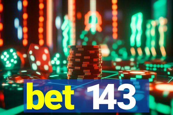 bet 143