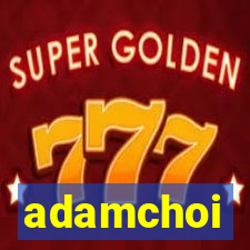 adamchoi