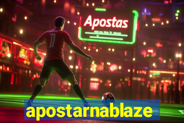 apostarnablaze