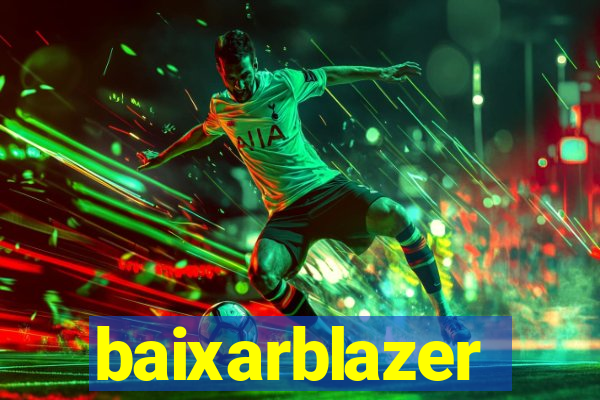 baixarblazer