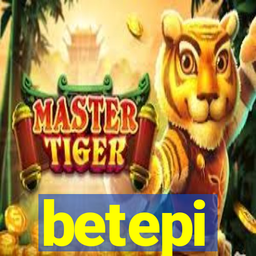 betepi