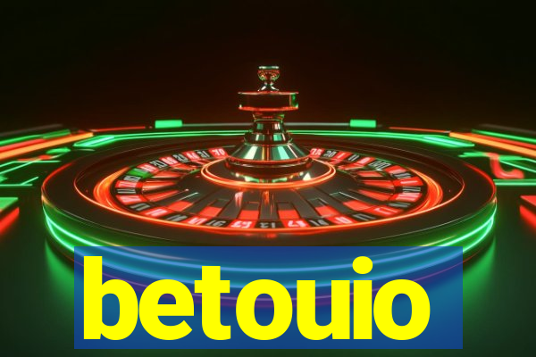 betouio