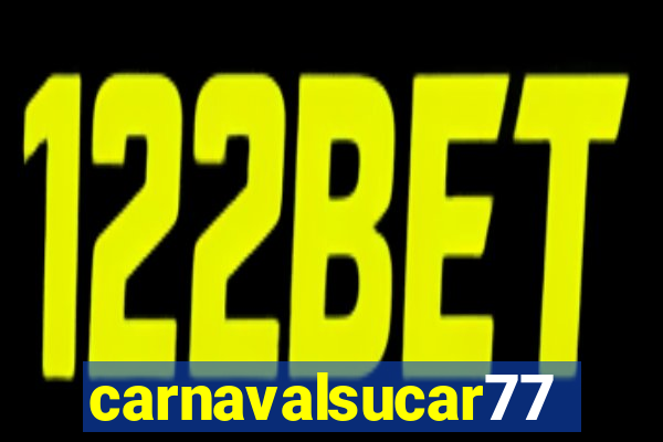 carnavalsucar777