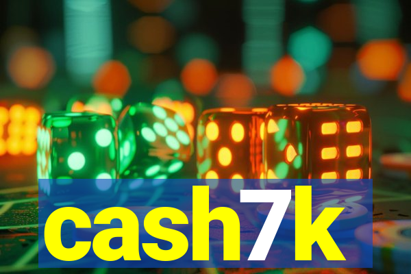 cash7k