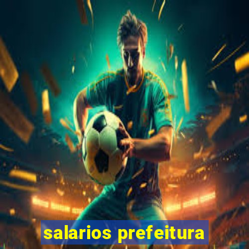 salarios prefeitura