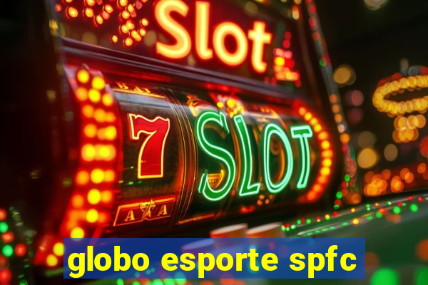 globo esporte spfc