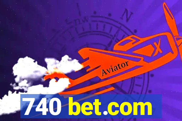 740 bet.com