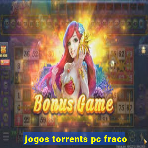 jogos torrents pc fraco