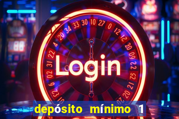 depósito mínimo 1 real fortune tiger