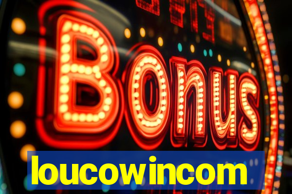 loucowincom