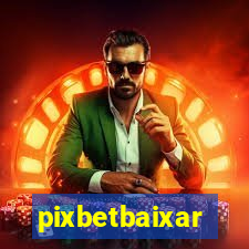 pixbetbaixar