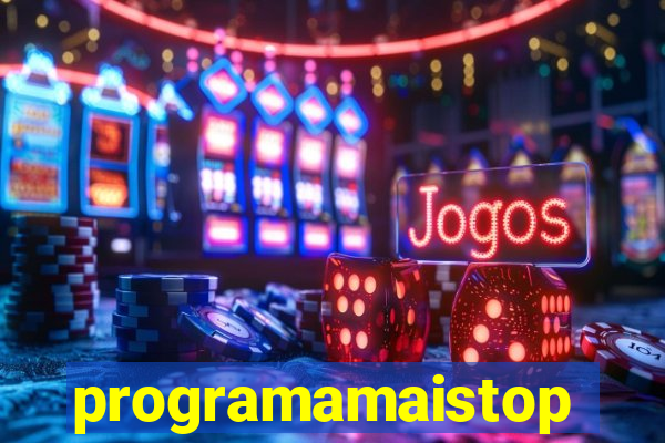 programamaistop