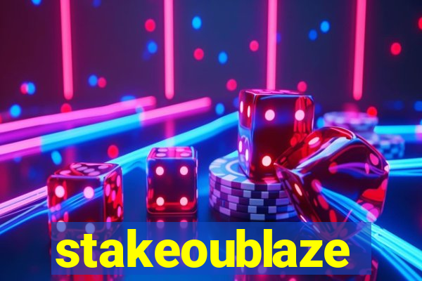 stakeoublaze