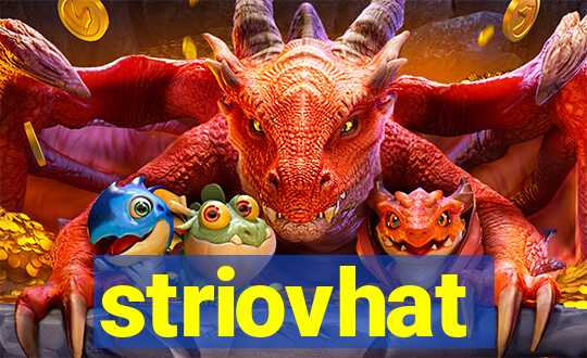 striovhat